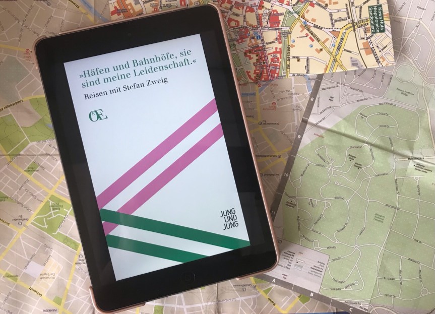 Zwischen Abfahrt und Ankunft: Reisen mit Stefan&nbsp;Zweig