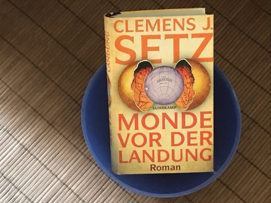 Clemens J. Setzs Monde vor der&nbsp;Landung